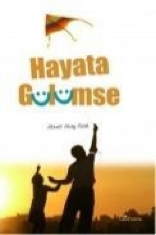 Knjiga Hayata Gülümse Ahmet Akay Azak