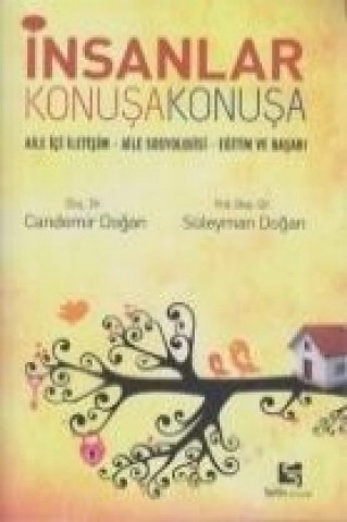 Kniha Insanlar Konusa Konusa; Aile Ici Iletisim - Aile Sosyolojisi - Egitim ve Basari Candemir Dogan