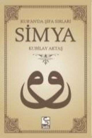 Knjiga Simya - Kuranda Sifa Sirlari Kubilay Aktas