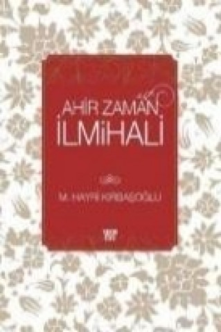 Carte Ahir Zaman Ilmihali M. Hayri Kirbasoglu