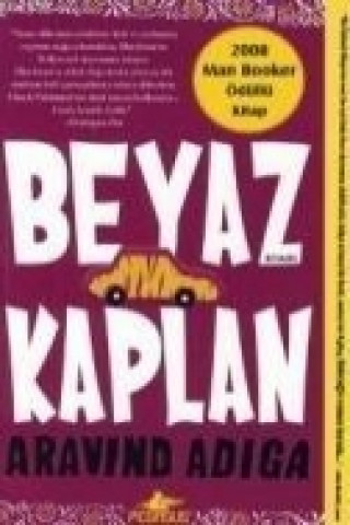 Buch Beyaz Kaplan Aravind Adiga