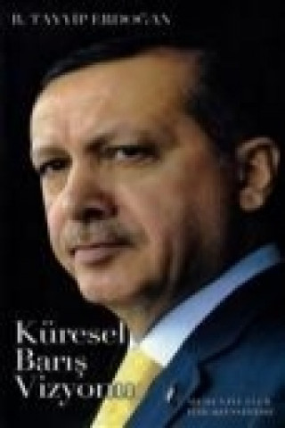 Libro Küresel Baris Vizyonu Recep Tayyip Erdogan