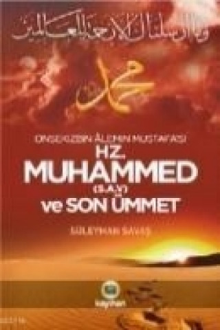 Kniha Hz. Muhammed S.A.V ve Son Ümmet Süleyman Savas