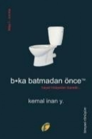 Könyv Bka Batmadan Önce Kemal inan Y.