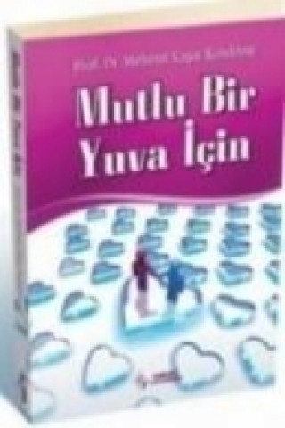 Carte Mutlu Bir Yuva Icin Mehmet Yasar Kandemir