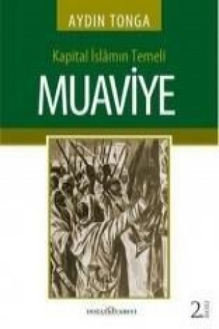 Kniha Kapital Islamin Temeli Muaviye Aydin Tonga