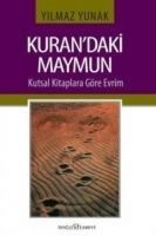 Libro Kurandaki Maymun Kutsal Kitaplara Göre Evrim Yilmaz Yunak