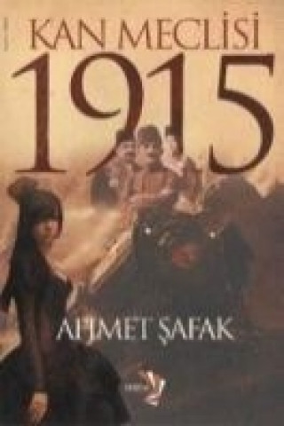 Kniha Kan Meclisi 1915 Ahmet safak