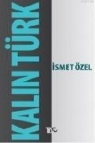 Könyv Kalin Türk ismet Özel