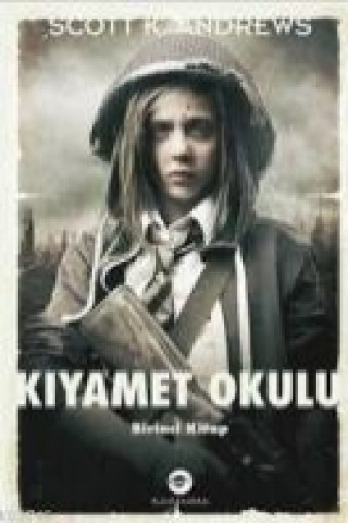 Книга Kiyamet Okulu - Birinci Kitap Scott K. Andrews