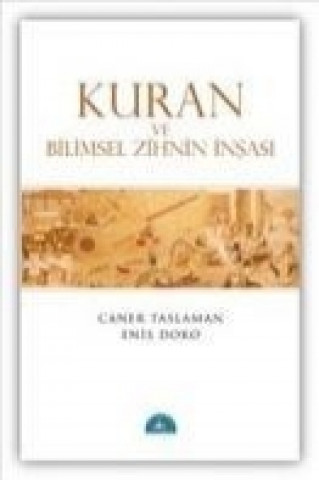 Kniha Kuran ve Bilimsel Zihnin Insasi Caner Taslaman