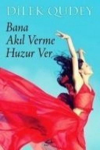 Buch Bana Akil Verme Huzur Ver Dilek Qudey