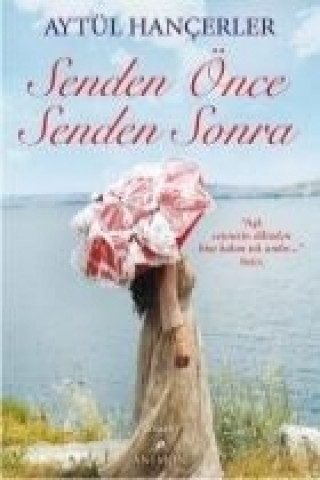 Buch Senden Önce Senden Sonra Aytül Hancerler