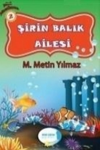 Kniha Sirin Balik Ailesi Metin Yilmaz