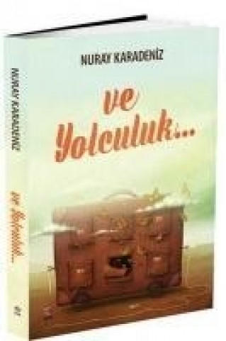 Книга Ve Yolculuk Nuray Karadeniz