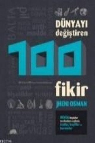 Könyv Dünyayi Degistiren 100 Fikir Jheni Osman