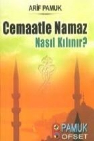 Carte Cemaatle Namaz Nasil Kilinir Namaz-017 Arif Pamuk