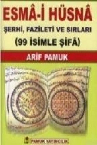 Carte Esma-i Hüsna Serhi, Fazileti ve Sirlari Arif Pamuk