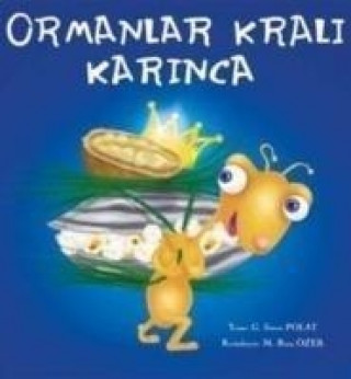 Kniha Ormanlar Krali Karinca G. Sinem Polat