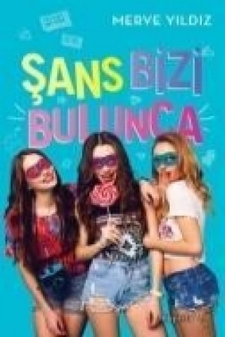 Kniha Sans Bizi Bulunca Merve Yildiz