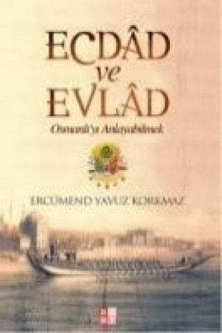 Knjiga Ecdad ve Evlad Ercümend Yavuz Korkmaz