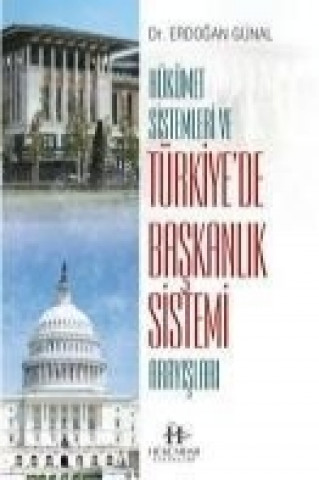 Carte Hükümet Sistemleri ve Türkiyede Baskanlik Sistemi Arayislari Erdogan Günal
