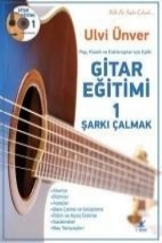 Knjiga Gitar Egitimi 1 - Sarki Calmak Ulvi Ünver