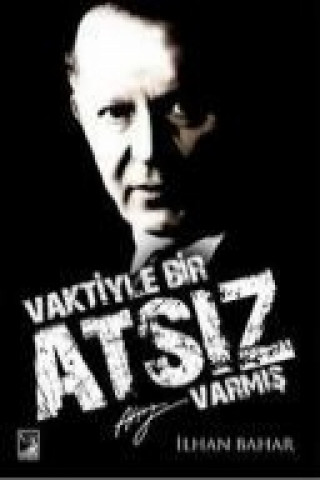 Libro Vaktiyle Bir Atsiz Varmis ilhan Bahar