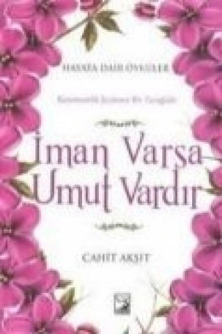 Könyv Iman Varsa Umut Vardir Cahit Aksit