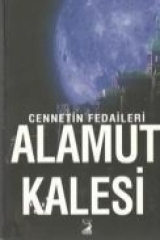 Knjiga Cennetin Fedaileri Alamut Kalesi Ali Betlik