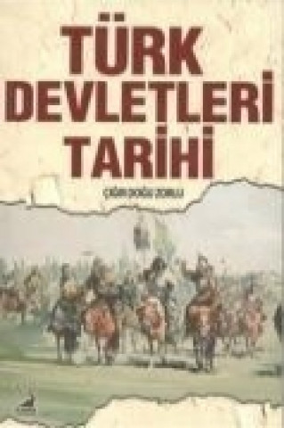 Könyv Türk Devletleri Tarihi cigir Dogu Zorlu