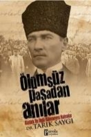 Книга Ölümsüz Pasadan Anilar Tarik Saygi