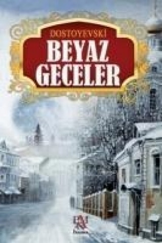 Knjiga Beyaz Geceler Fyodor Mihaylovic Dostoyevski
