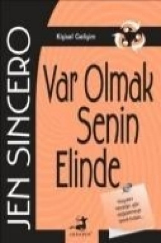 Kniha Var Olmak Senin Elinde Jen Sincero