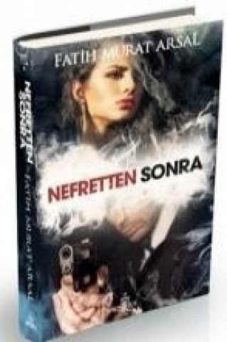Libro Nefretten Sonra Ciltli Fatih Murat Arsal
