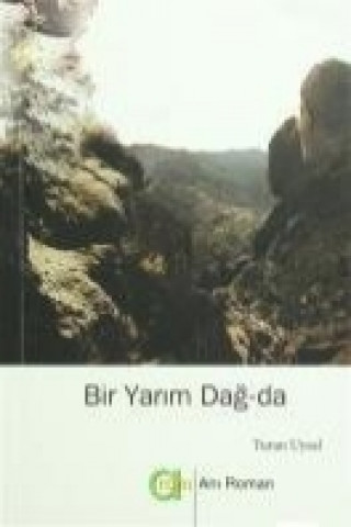 Kniha Bir Yarim Dag-da Turan Uysal