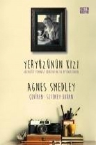 Książka Yeryüzünün Kizi Agnes Smedley