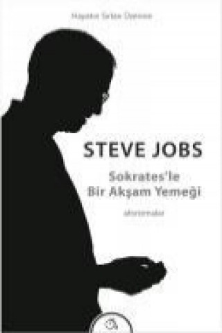 Książka Sokratesle Bir Aksam Yemegi Steve Jobs