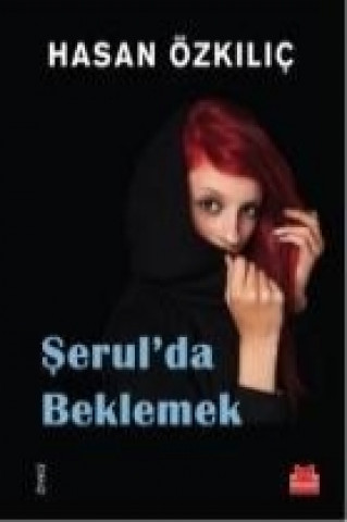 Könyv Serulda Beklemek Hasan Özkilic