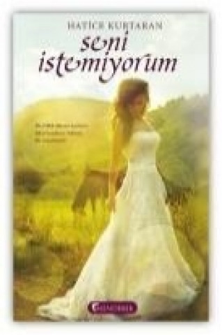 Книга Seni Istemiyorum Hatice Kurtaran