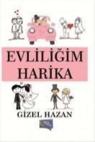 Könyv Evliligim Harika Gizel Hazan
