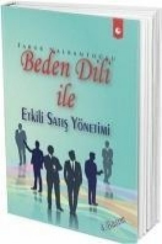 Книга Beden Dili Ile Etkili Satis Yönetimi Faruk Nalbantoglu