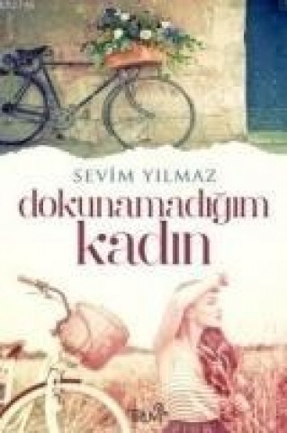 Buch Dokunamadigim Kadin Sevim Yilmaz