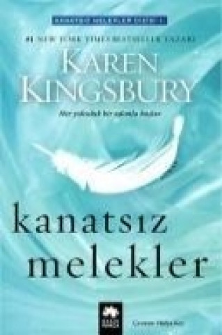 Libro Kanatsiz Melekler Karen Kingsbury