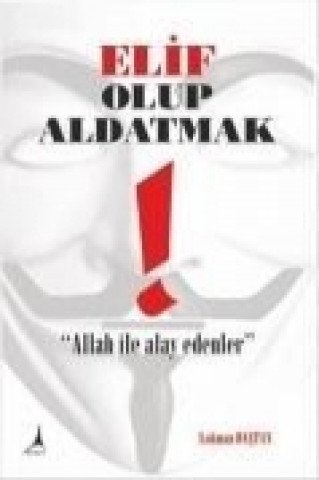 Kniha Elif Olup Aldatmak Lokman Dastan