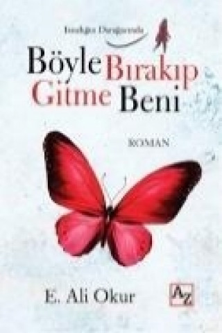 Buch Böyle Birakip Gitme Beni Ekmel Ali Okur