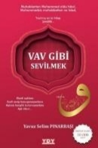 Libro Vav Gibi Sevilmek Yavuz Selim Pinarbasi