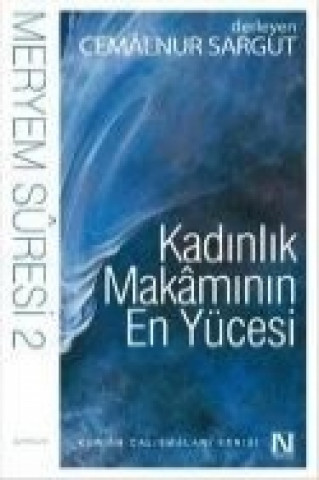 Βιβλίο Kadinlik Makaminin En Yücesi Cemalnur Sargut