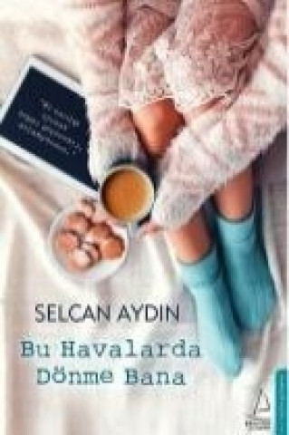 Knjiga Bu Havalarda Dönme Bana Selcan Aydin