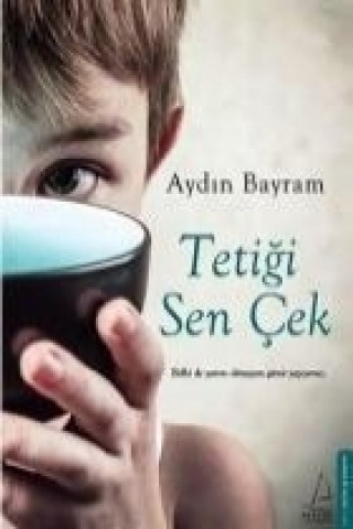 Kniha Tetigi Sen Cek Aydin Bayram